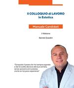 Il colloquio di lavoro in estetica. Manuale candidati