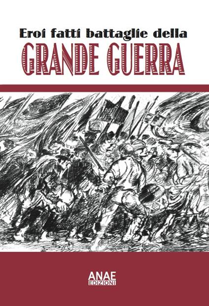 Eroi fatti e battaglie della grande guerra - copertina