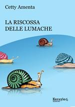 La riscossa delle lumache