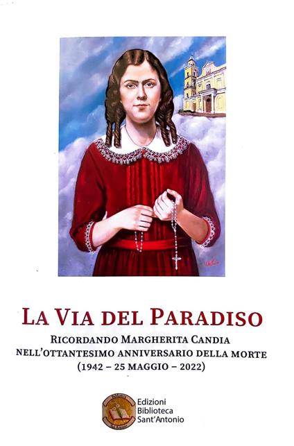 La via del Paradiso. Ricordando Margherita Candia nell'ottantesimo anniversario della morte (1942-25 maggio-2022) - copertina