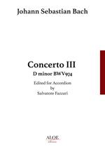 Concerto III BWV974. Edited for accordion. Ediz italiana e inglese