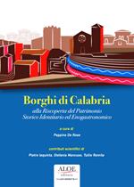 Borghi di Calabria. Alla riscoperta del patrimonio storico identitario ed enogastronomico. Ediz. per la scuola