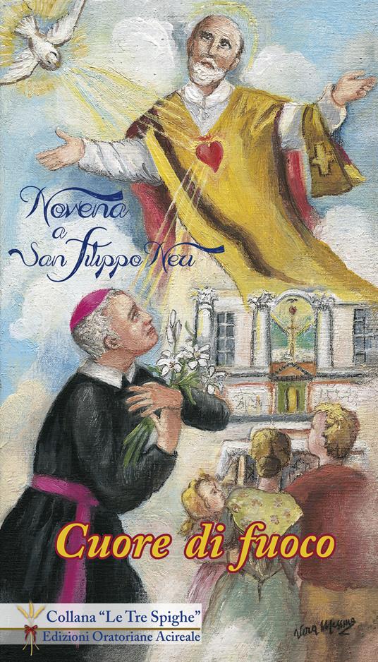 Cuore di fuoco. Novena a san Filippo Neri - Giovanni Battista Arista - copertina