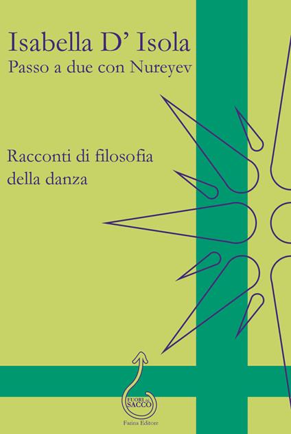 Passo a due con Nureyev. Racconti di filosofia della danza - Isabella D'Isola - copertina