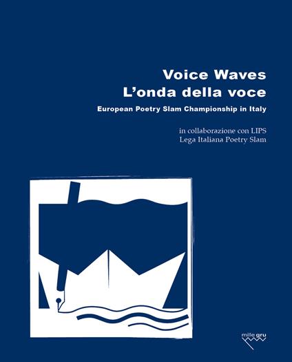 Voice Waves. L'onda della voce. European Poetry Slam Championship in Italy. Ediz. bilingue - copertina