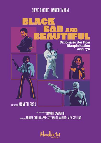 Black Bad and Beautiful. Dizionario dei film blaxploitation anni '70 - Daniele Magni,Silvio Giobbio - copertina