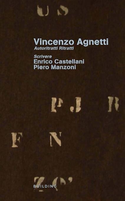 Vincenzo Agnetti. Autoritratti ritratti. Scrivere. Ediz. italiana e inglese - copertina