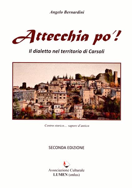 Attecchia po'! Il dialetto nel territorio di Carsoli - Angelo Bernardini - copertina