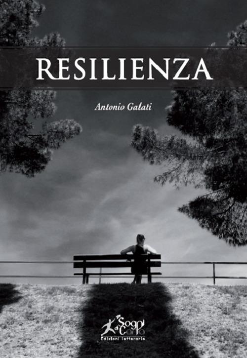 Resilienza - Antonio Galati - copertina