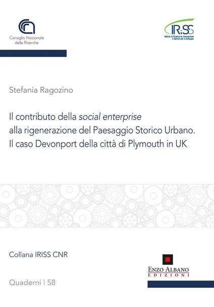 Il contributo della social enterprise alla rigenerazione del paesaggio storico urbano. Il caso Devonport della città di Plymouth in uk - Stefania Ragozzino - copertina