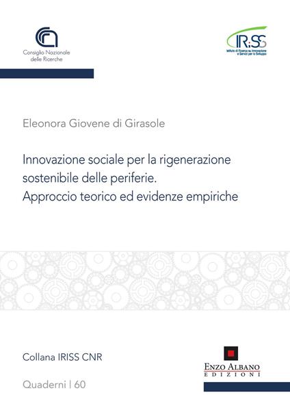 Innovazione sociale per la rigenerazione sostenibile delle periferie. Approccio teorico ed evidenze empiriche - Eleonora Giovene Di Girasole - copertina