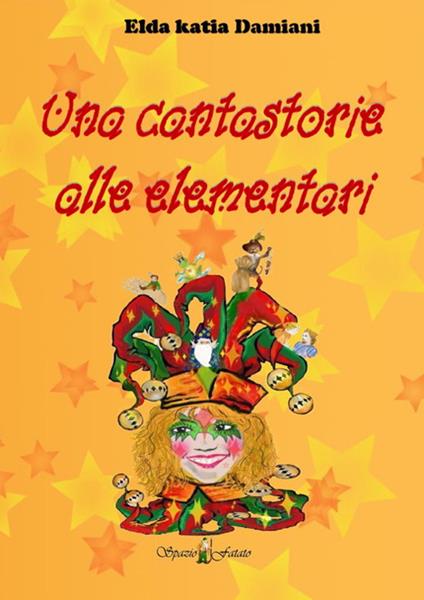 Una cantastorie alle elementari - Elda Katia Damiani - copertina