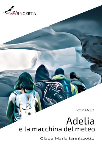 Adelia e la macchina del meteo - Giada Maria Iannizzotto - copertina