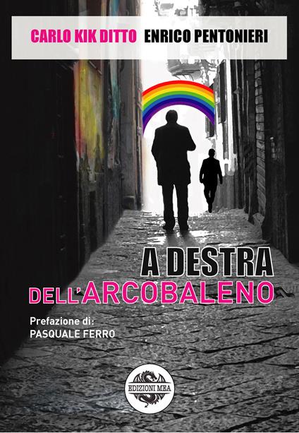 A destra dell'arcobaleno - Carlo Kik Ditto,Enrico Pentonieri - copertina