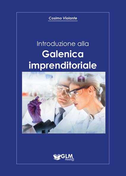 Introduzione alla galenica imprenditoriale - Cosimo Violante - copertina