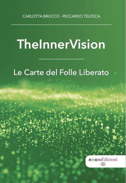 TheInnerVision. Le carte del Folle Liberato. Con Carte - Carlotta Brucco,Riccardo Telesca - copertina