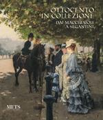 Ottocento in collezione. Dai Macchiaioli a Segantini. Catalogo della mostra (Novara, 20 ottobre 2018-24 febbraio 2019). Ediz. illustrata