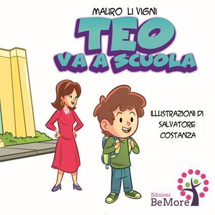 Teo va a scuola. Ediz. italiana e inglese - Mauro Li Vigni - copertina