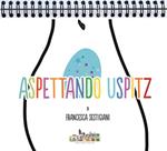 Aspettando Uspitz. Ediz. a spirale