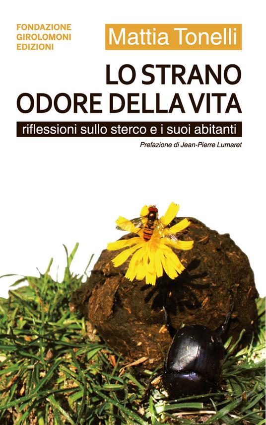 Lo strano odore della vita. Riflessioni sullo sterco e i suoi abitanti - Mattia Tonelli - copertina