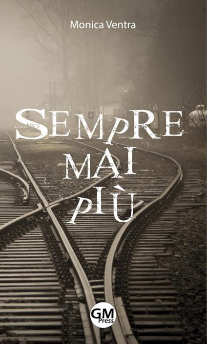 Sempre mai più - Monica Ventra - copertina