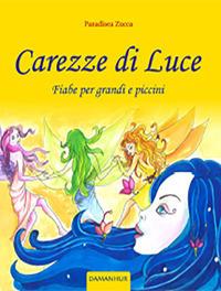 Carezze di Luce - Paradisea Zucca - ebook