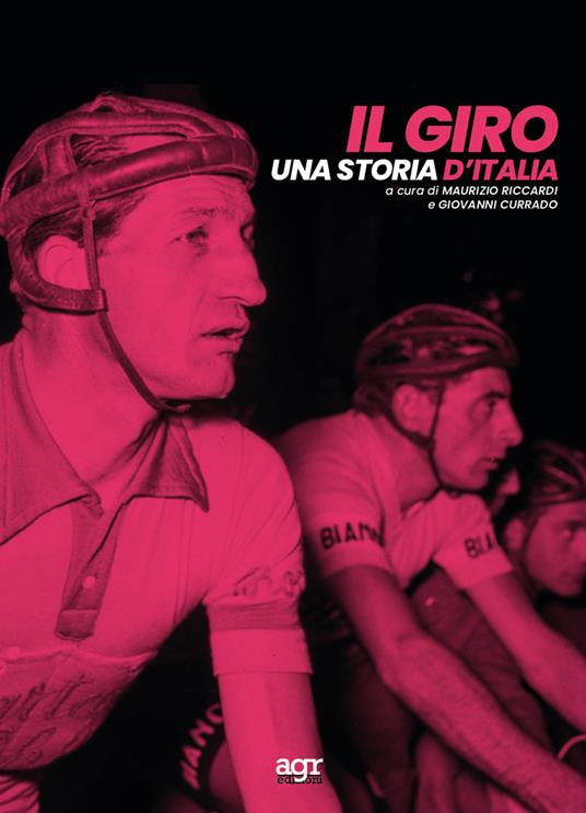 Il Giro. Una storia d'Italia - Maurizio Riccardi,Giovanni Currado - copertina