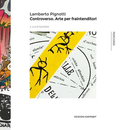 Lamberto pignotti. Controverso. Arte per fraintenditori. Ediz. illustrata - Gaia Bobò,Daniela Vasta - copertina