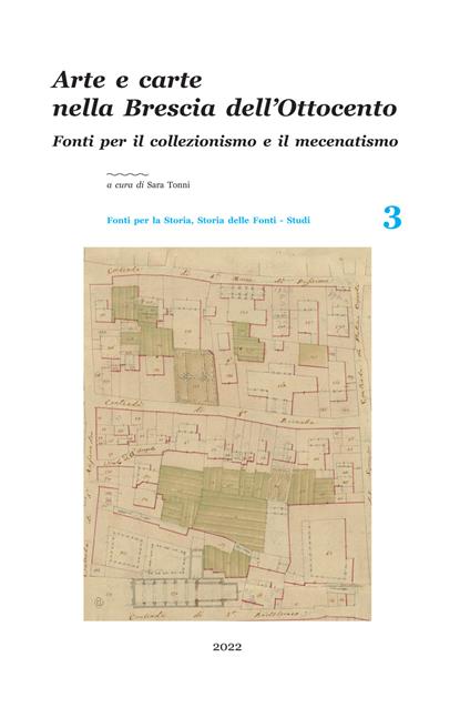 Arte e carte nella Brescia dell'Ottocento. Fonti per il collezionismo e il mecenatismo - copertina