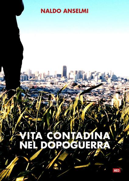 Vita contadina nel dopoguerra - Naldo Anselmi - copertina