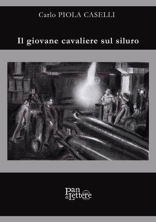 Il giovane cavaliere sul siluro - Carlo Piola Caselli - ebook