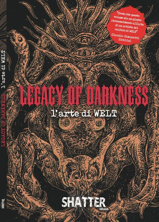 Legacy of darkness. L'arte di Welt. Ediz. a colori - Welt - copertina