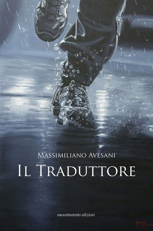 Il traduttore - Massimiliano Avesani - Libro - Maxottantotto - | IBS