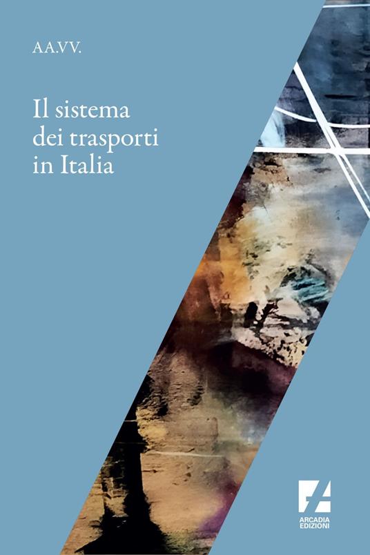 Il sistema dei trasporti in Italia - AA.VV. - ebook