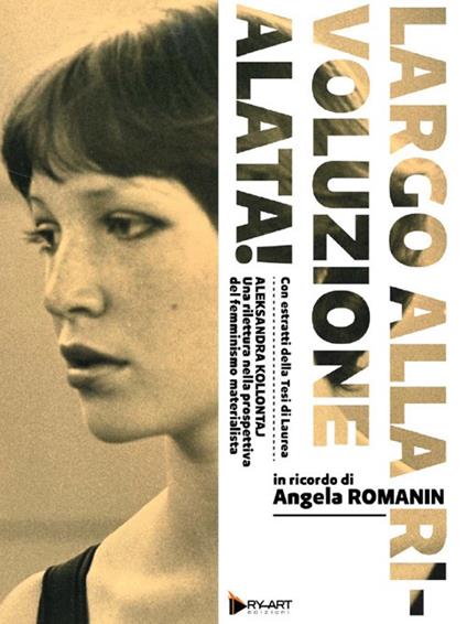 Largo alla rivoluzione alata! In ricordo di Angela Romanin - Angela Romanin - copertina