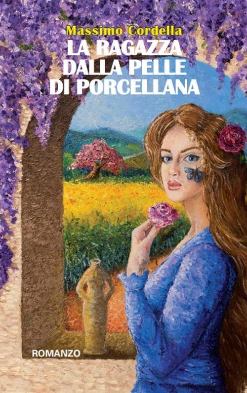 La ragazza dalla pelle di porcellana - Massimo Cordella - copertina