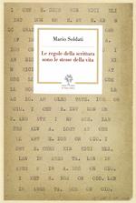 Le regole della scrittura sono le stesse della vita. Un dialogo (1959). Ediz. lusso