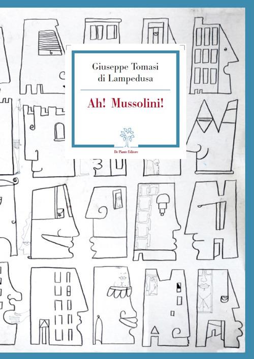 Ah! Mussolini! - Giuseppe Tomasi di Lampedusa - copertina