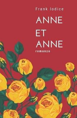 Anne et Anne. Ediz. italiana - Frank Iodice - copertina