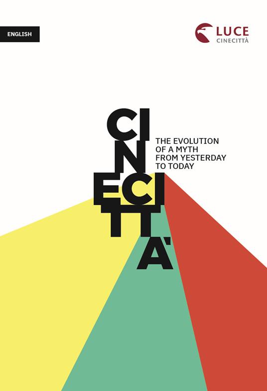 Cinecittà. The evolution of a myth from yesterday to today - copertina