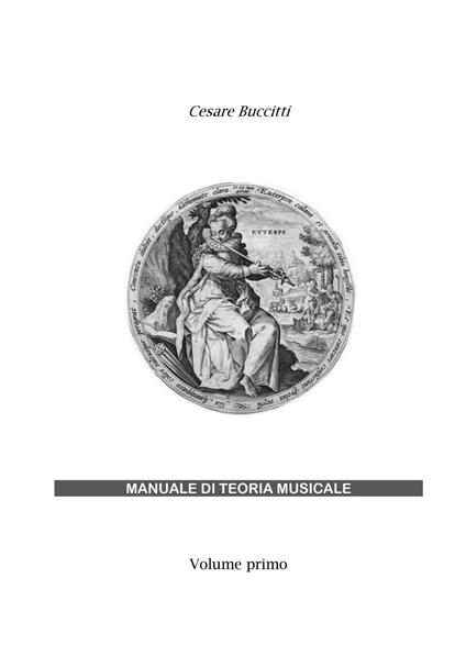 Manuale di teoria musicale. Vol. 1 - Cesare Buccitti - copertina