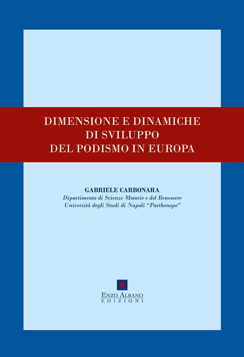  Dimensione e dinamiche di sviluppo del podismo in Europa -  Gabriele Carbonara - copertina