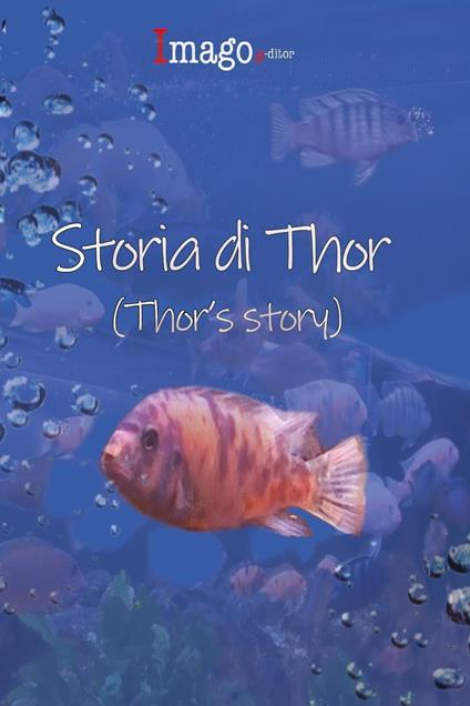Storia di Thor-Thor's story. Ediz. bilingue - Annastella Gambini,Piera Braga,Sabrina Croci - copertina