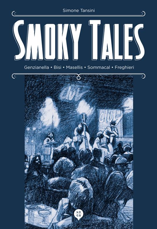 Smoky Tales. Ediz. illustrata - Simone Tansini - copertina