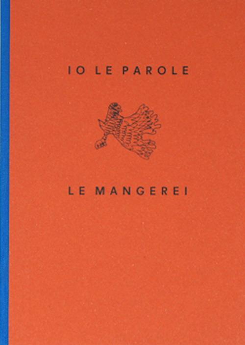 Io le parole me le mangerei. Ediz. italiana e inglese - Lorenzo Cianchi - copertina