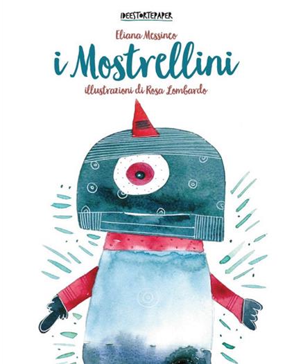 I mostrellini. Ediz. illustrata - Eliana Messineo - copertina