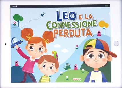 Leo e la connessione perduta. Ediz. illustrata - Francesca Nava - copertina