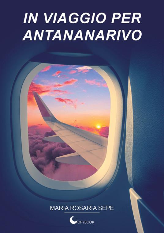 In viaggio per Antananarivo - Maria Rosaria Sepe - copertina