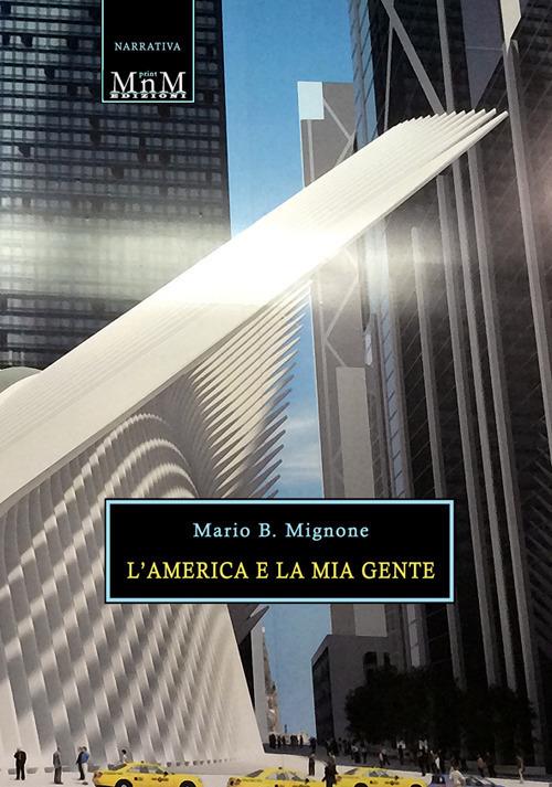 L' America e la mia gente - Mario B. Mignone - copertina