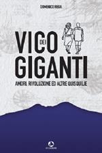 Vico dei Giganti. Amori, rivoluzione ed altre quisquilie